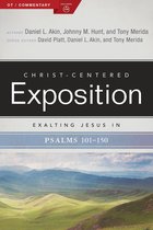 Christ-Centered Exposition Commentary 2 - Exalting Jesus in Psalms 101-150