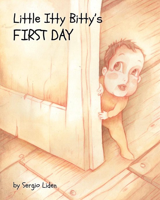 Little Itty Bitty - Little Itty Bitty's First Day