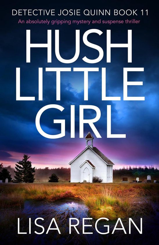 Detective Josie Quinn 11 - Hush Little Girl - cover