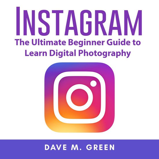 Instagram: The Ultimate Guide for Using Instagram Marketing  ... - cover
