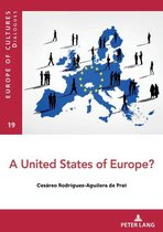 Europe des cultures / Europe of cultures 19 - A United States of Europe?