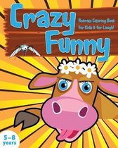 Crazy Funny Animals Coloring Book for Kids & for Laugh!