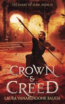 The Shard of Elan 3 - Crown & Creed