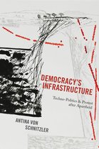 Princeton Studies in Culture and Technology 9 - Democracy's Infrastructure