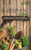 Indoor Gardening for Beginners: 2 Books in 1