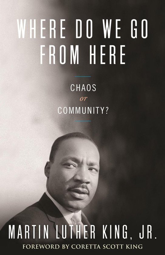 Boekcover 'Where Do We Go From Here: Chaos or Community?' door Martin Luther King Jr. met een portret van hemzelf.