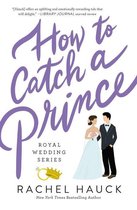 Royal Wedding Series 3 - How to Catch a Prince