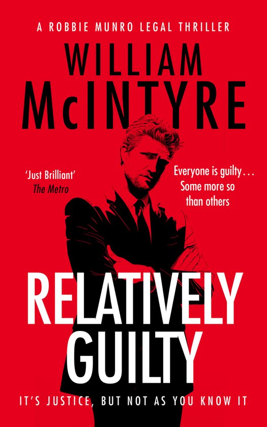 The Robbie Munro Legal Thriller series- Relatively Guilty - cover