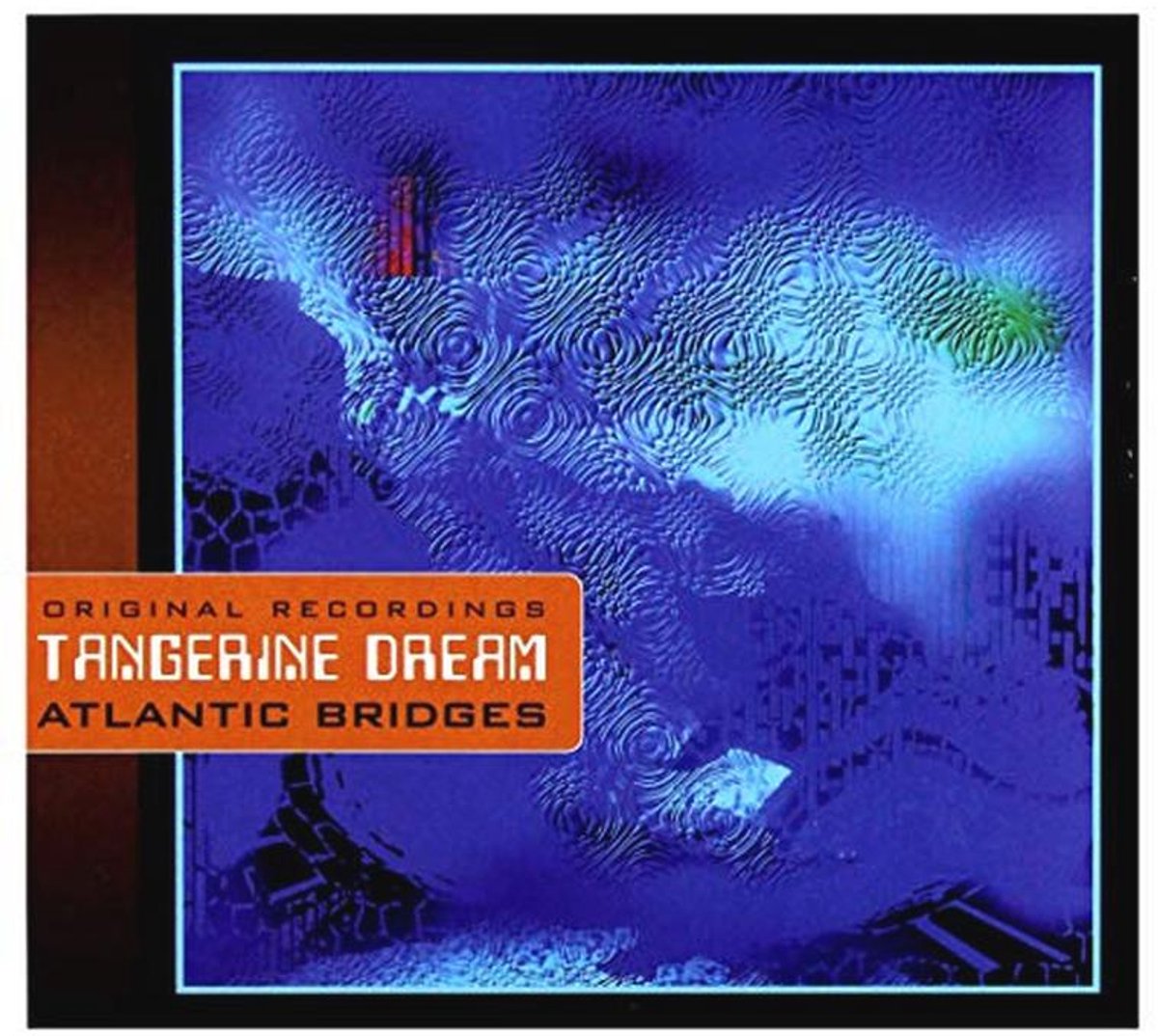 Atlantic Bridges - Tangerine Dream