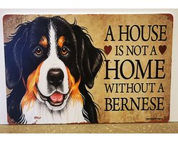 Metalen wandbord- A House Is Not A Home Bernese - Berner Senner - Mancave - Wand Decoratie - Metal sign - Mancave decoratie - Decoratie - Metalen borden - Tekst borden - Metalen bord