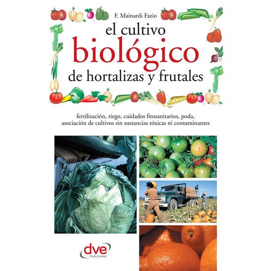 El cultivo biológico de hortalizas y frutales - cover