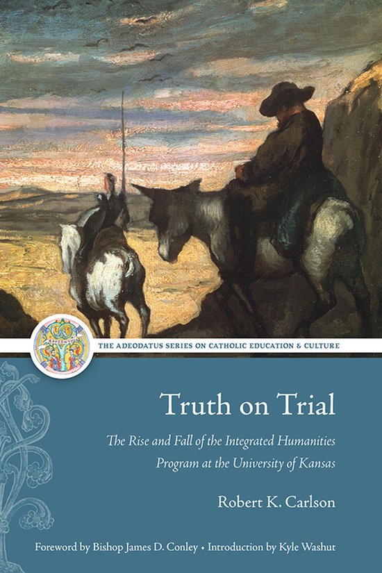 The Adeodatus Series on Catholic Education and Culture- Trut ... - cover