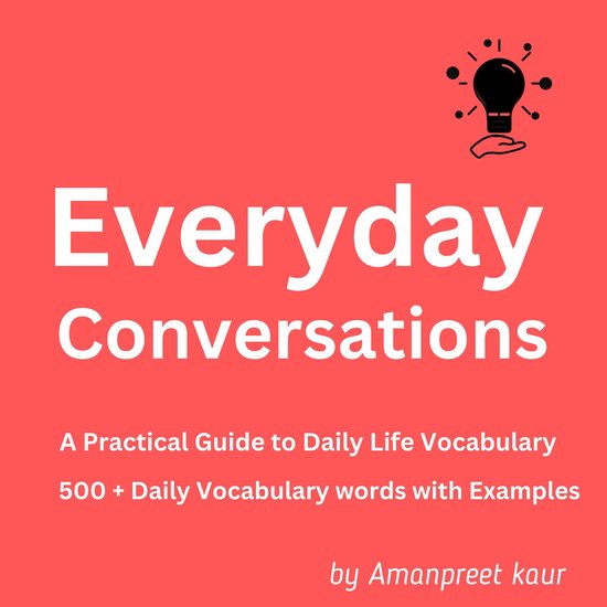 Everyday Conversations: A Practical Guide to Daily Life Voca ... - cover