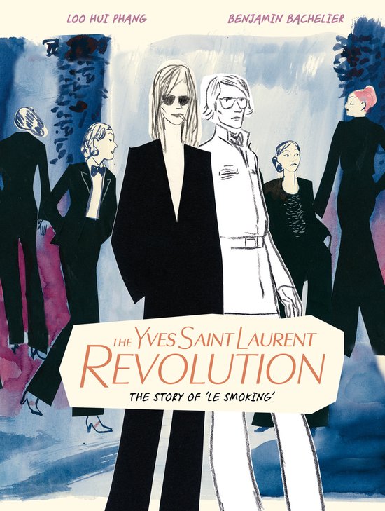 The Yves Saint Laurent Revolution: The Story of 'Le Smoking' - cover