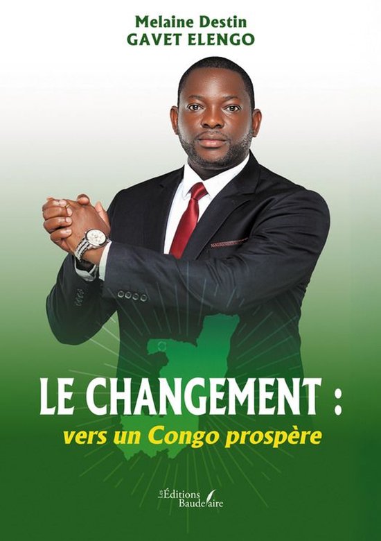 Le changement : vers un Congo prospère - cover