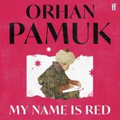Boekcover van 'My Name Is Red' van Orhan Pamuk met een rode achtergrond, een illustration van een man in traditionele kleding, en de titel.
