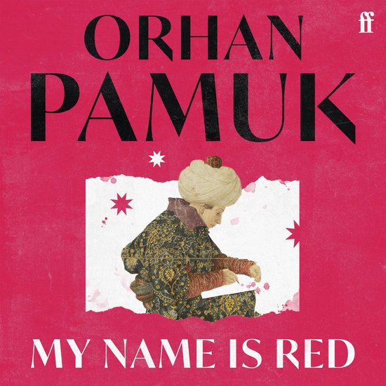 Boekcover van 'My Name Is Red' van Orhan Pamuk met een rode achtergrond, een illustration van een man in traditionele kleding, en de titel.