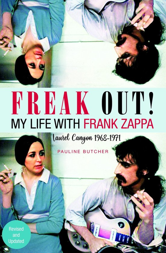 Boek "FREAK OUT! MY LIFE WITH FRANK ZAPPA Laurel Canyon 1968-1971" door Pauline Butcher, met foto's van Pauline Butcher en Frank Zappa.