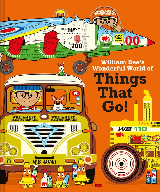 William Bee's Wonderful World of Things That Go! - cover