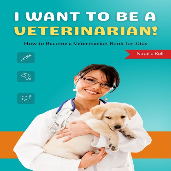 I Want to Be a Veterinarian! - cover