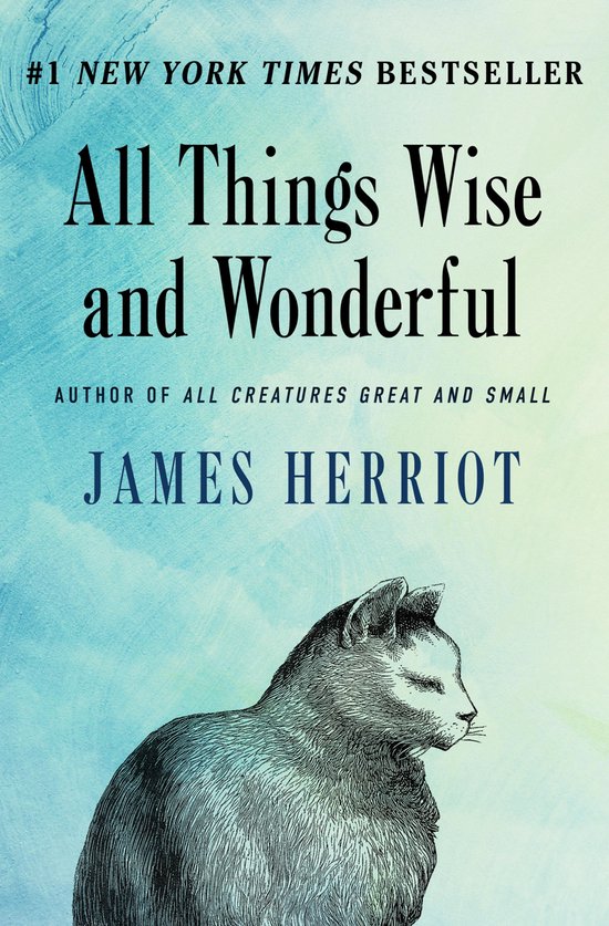 All Creatures Great and Small 3 - All Things Wise and Wonder ... - cover