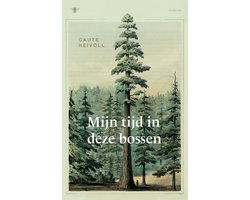 Omslag van Mijn tijd in deze bossen