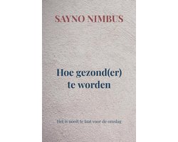 Hoe gezond(er) te worden