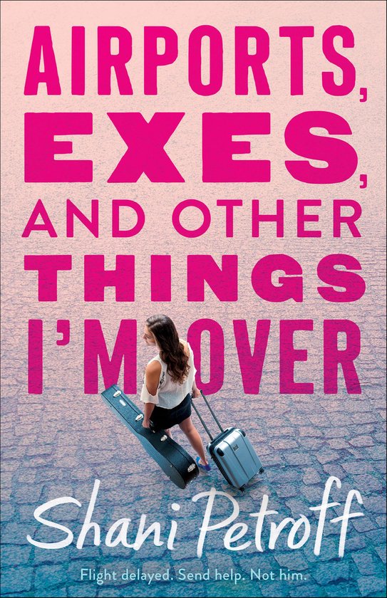 Airports, Exes, and Other Things I'm Over - cover