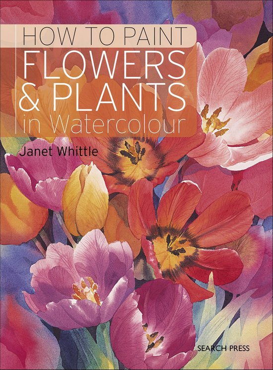 How to Paint Flowers & Plants in Watercolour - cover