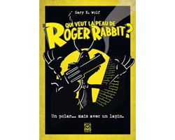Ynnis Romans - Qui veut la peau de Roger Rabbit ?