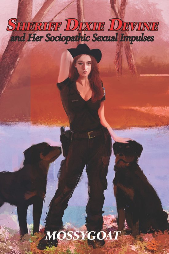 Sheriff Dixie Devine and Her Sociopathic Sexual Impulses - cover