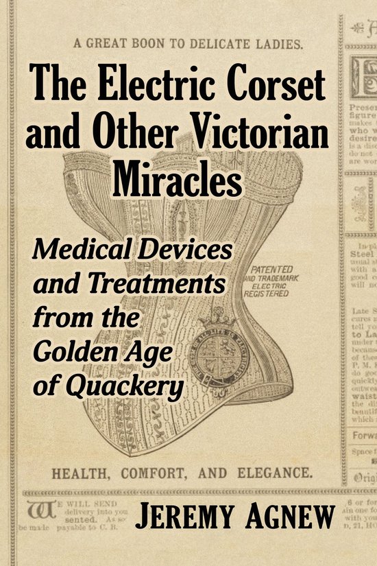 The Electric Corset and Other Victorian Miracles - cover