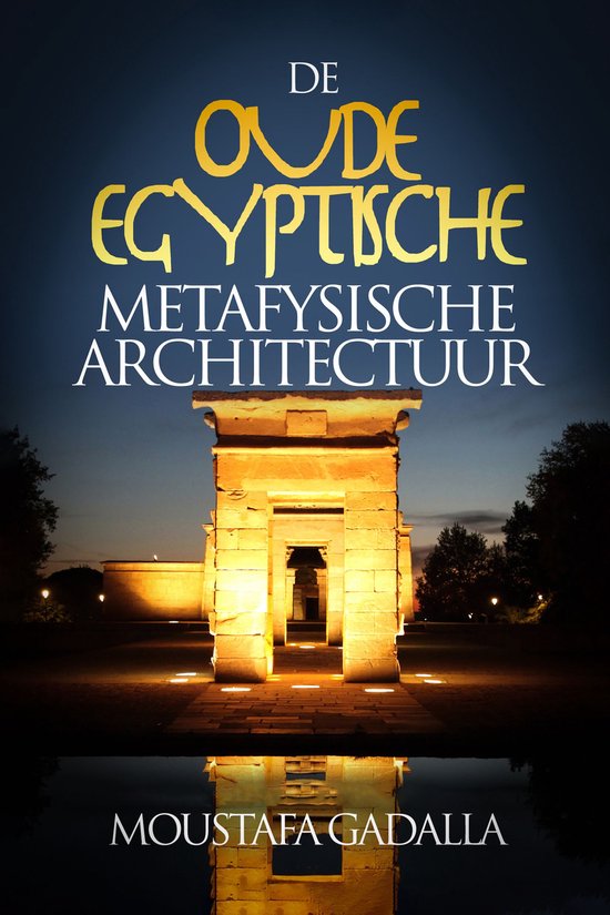 De Oude Egyptische Metafysische Architectuur - cover