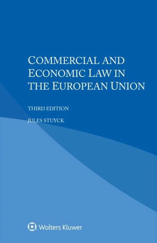 Commercial and Economic Law in the European Union (ebook), Jules Stuyck ...
