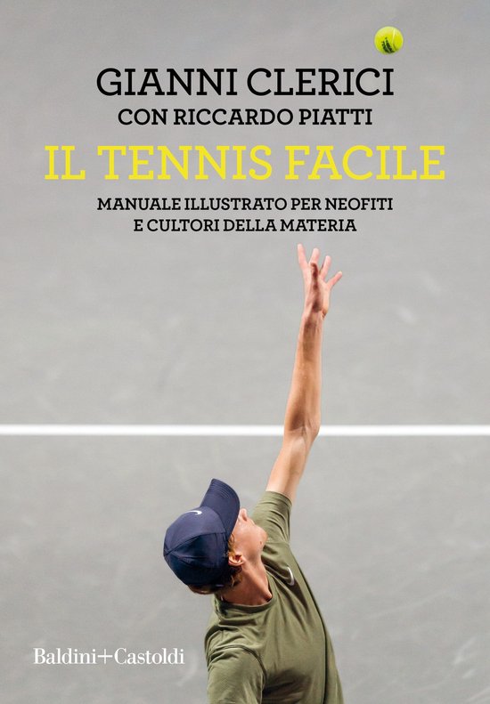 Il tennis facile. Manuale illustrato per neofiti e cultori d ... - cover
