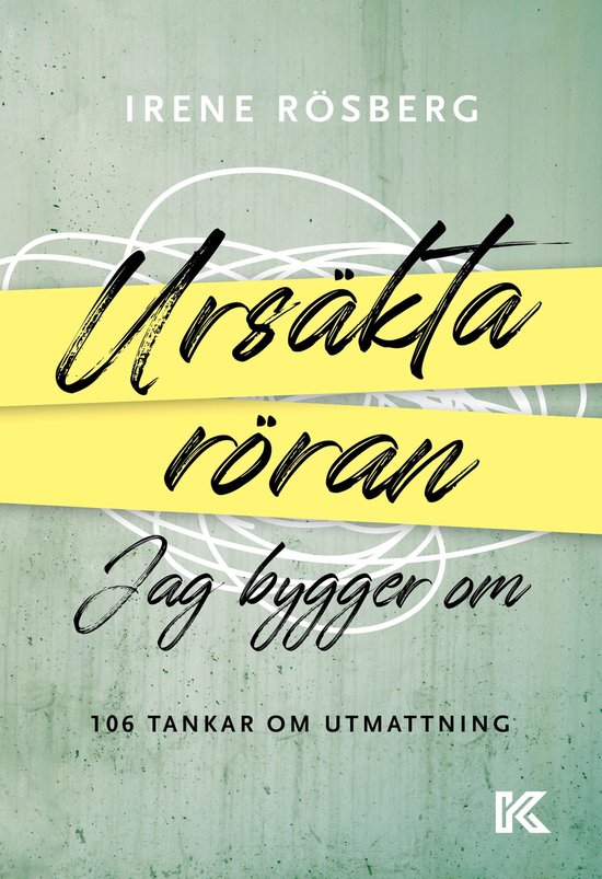 Ursäkta röran jag bygger om : 106 tankar om utmattning - cover
