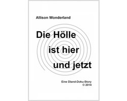 Die Hölle ist hier und jetzt