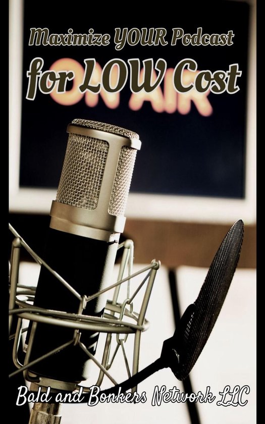 Maximize Your Podcast for Low Cost - cover