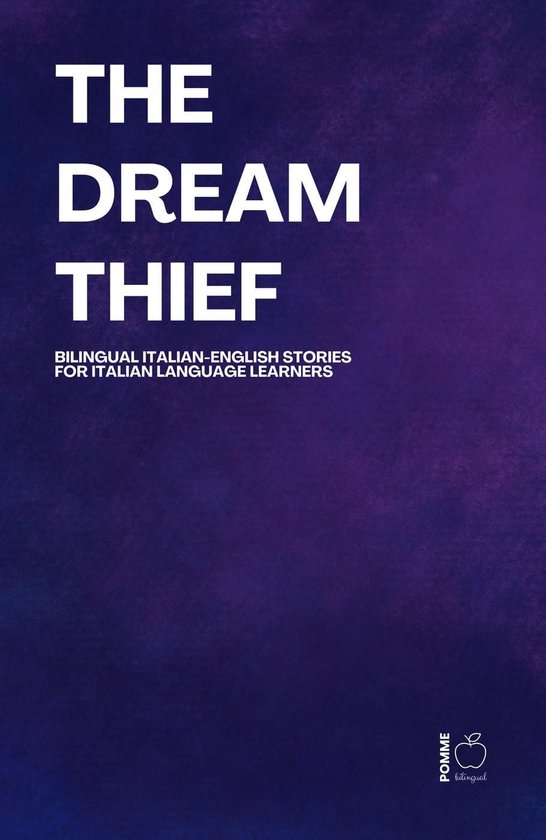 The Dream Thief: Bilingual Italian-English Stories for Itali ... - cover