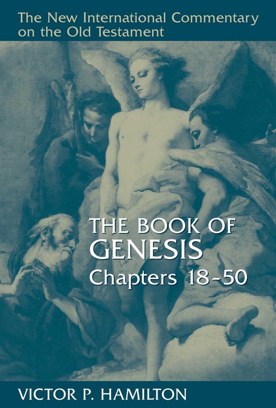 Boekcover: 'The New International Commentary on the Old Testament', The Book of Genesis, Chapters 18-50, door Victor P. Hamilton.