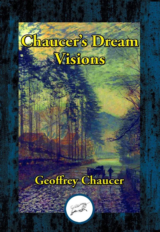 The Dream Visions of Geoffrey Chaucer - cover