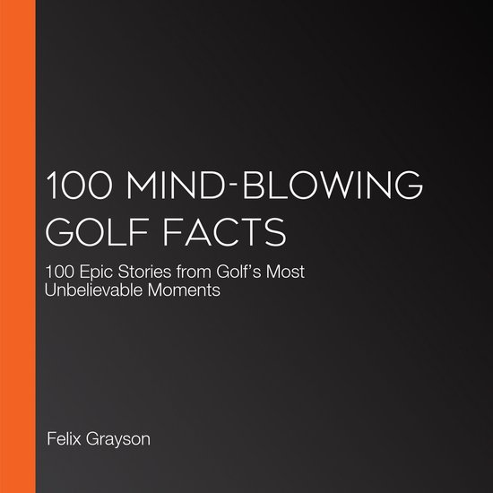 100 Mind-Blowing Golf Facts - cover