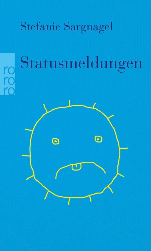 Boekomslag: 'Statusmeldungen' van Stefanie Sargnagel. Blauwe achtergrond met gele tekening van een treurig zonnetje met één tand.