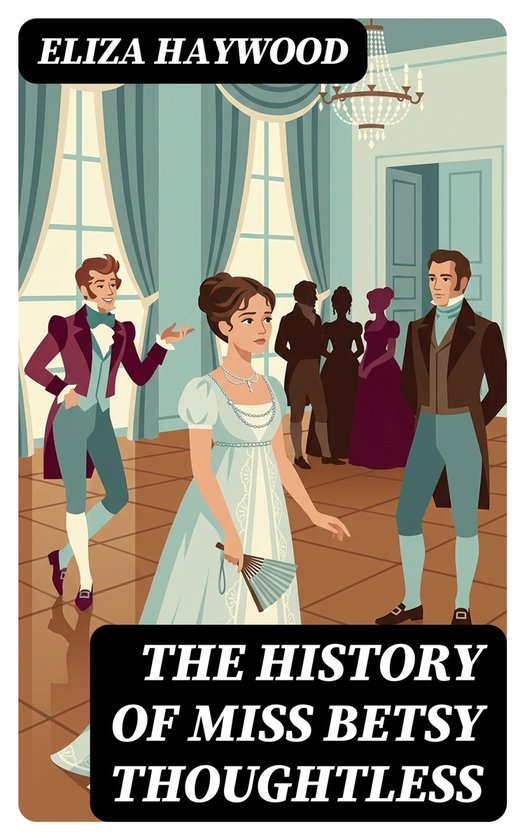 The History of Miss Betsy Thoughtless - cover