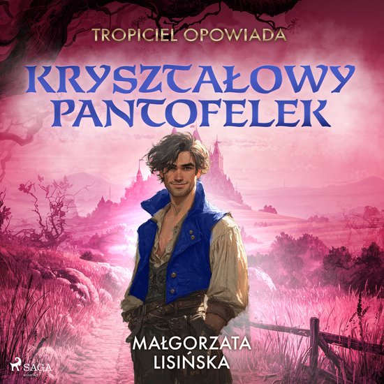 Tropiciel opowiada: Kryształowy pantofelek - cover
