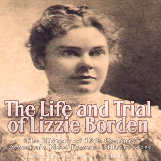 Life and Trial of Lizzie Borden, The - cover