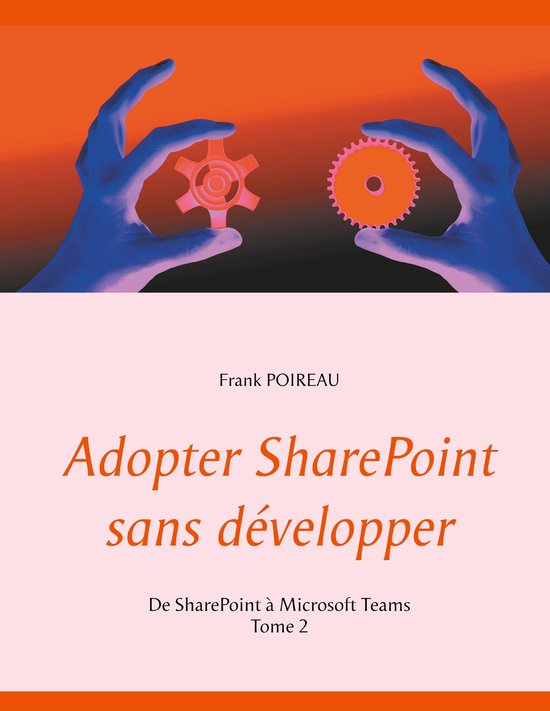 Adopter SharePoint sans développer 2 - Adopter SharePoint s ... - cover