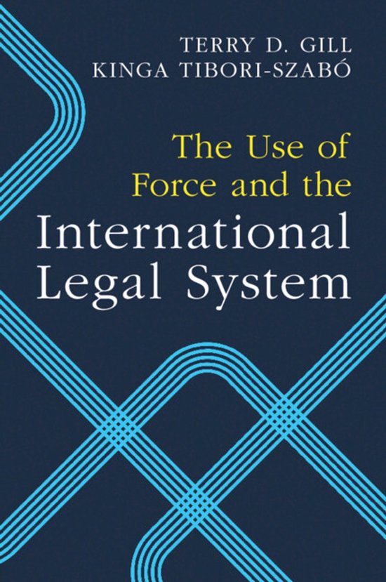 The Use of Force and the International Legal System - cover