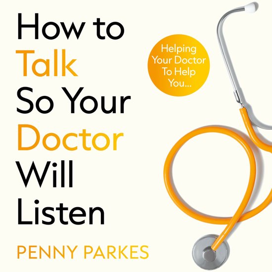 How To Talk So Your Doctor Will Listen - cover