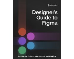 The Designer’s Guide to Figma